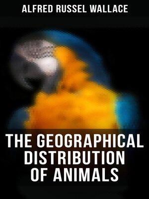 cover image of The Geographical Distribution of Animals